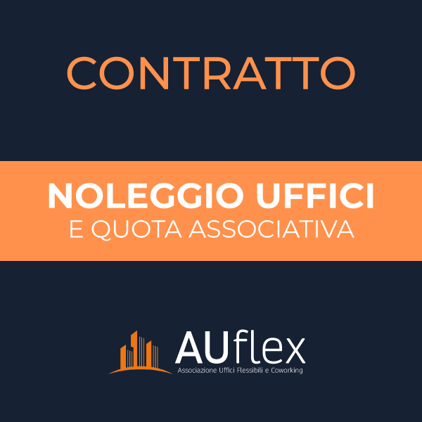 Contratto noleggio uffici arredati con quota associativa AUflex